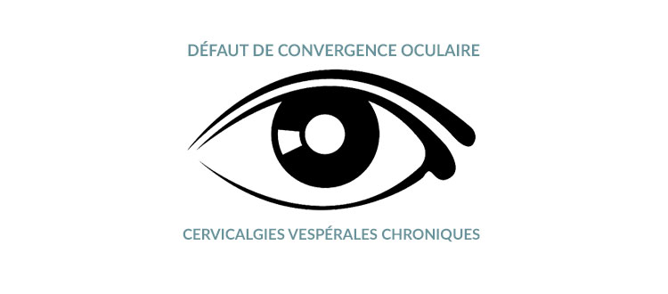 Défaut de convergence oculaire et cervicalgies vespérales chroniques